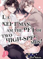 Đang Được Bao Nuôi, Tôi Bỗng Trở Thành Sủng Vật Của Hai Người Đàn Ông Siêu Hấp Dẫn