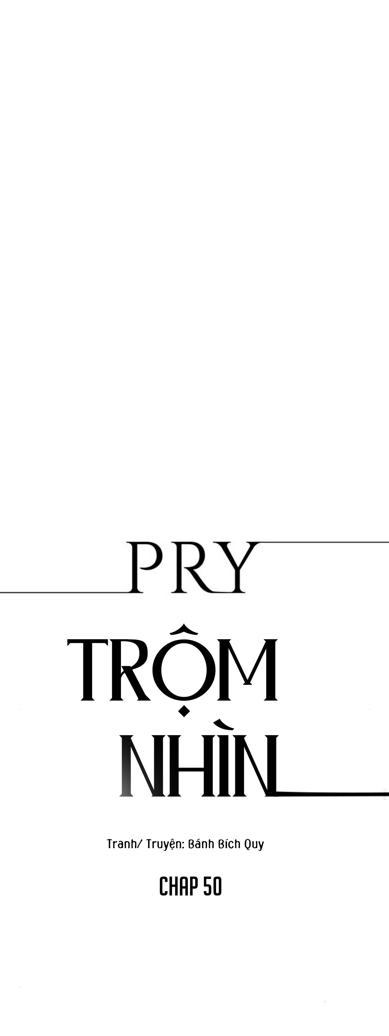 PRY (Trộm Nhìn) -END - Chap 50