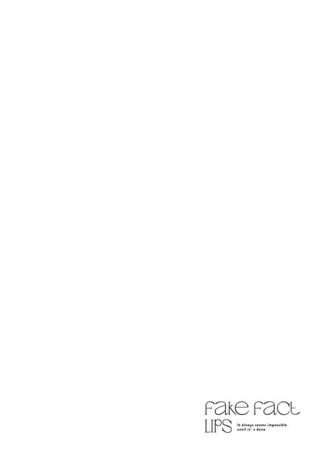 Fake fact lip - Chap 2