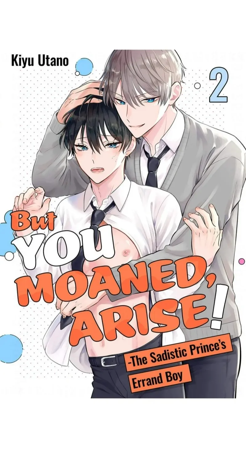 Nhưng Cậu Đã Rên Rỉ Mà, Arise! – Nhóc Sai Vặt Của Hoàng Tử Tàn Bạo - Chap 2 - H+