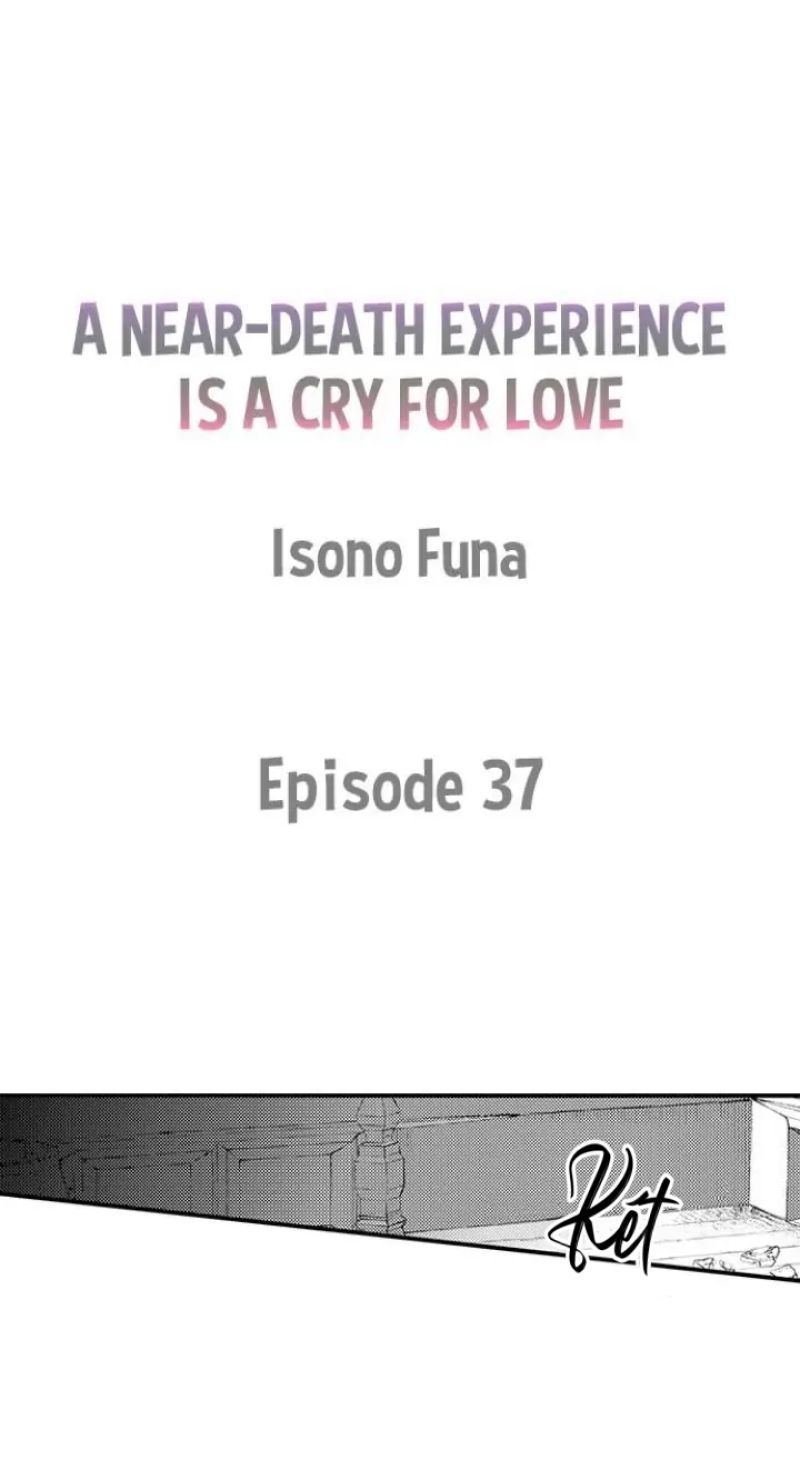 Tiếng Gọi Của Tình Yêu Sau Trải Nghiệm Cận Tử - Chap 37